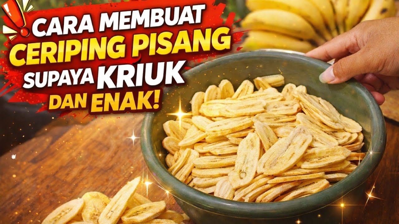 Cara Membuat Ceriping Pisang Supaya Kriuk dan Enak