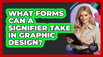 What Forms Can A Signifier Take In Graphic Design?