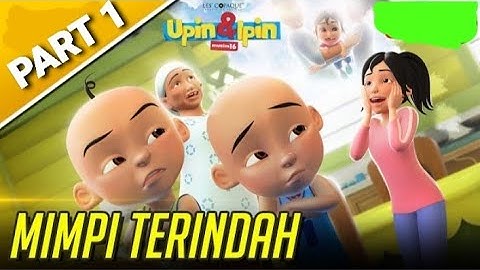 Upin & Ipin Musim 15 - Episode 1 Full Mimpi Terindah | Upin Ipin Terbaru 2022
