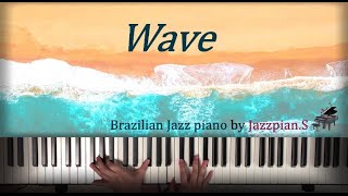 Wave(Antonio Carlos Jobim)  Brazilian Jazz piano with sheet by Jazzpian.S