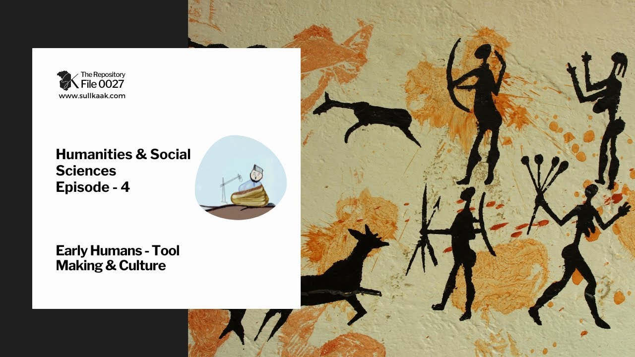 Human Making Early Humans - Tool Making & Culture | Humanities & Social Sciences ...