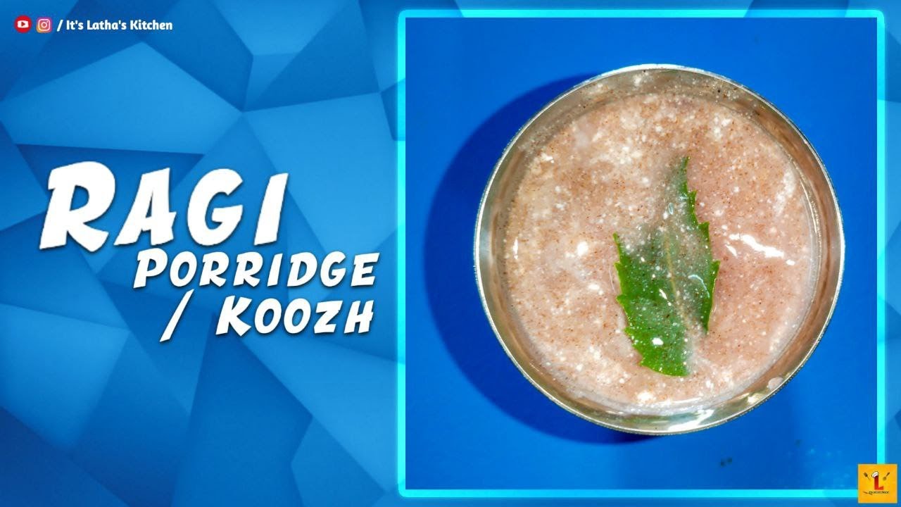 Finger Millet Porridge / Ragi Porridge / Aadi Masam Keppai Koozh