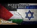 The Ancestral &amp; Complicated Relationship of Israel &amp; Palestine | Investigating The Bible