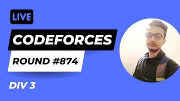 Codeforces Round 874 (Div. 3) | A-G Solutions by Adarsh Pandey @Senior