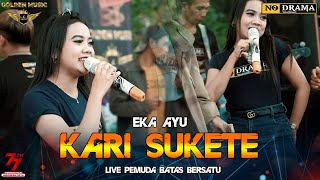 Eka Ayu - Kari Sukete ( live Golden Music Pemuda Batas Bersatu) Plembang Wonosobo