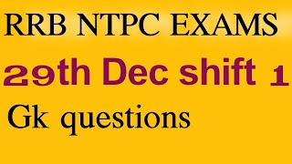 29 december shift 1 GK QUESTIONS /RRB NTPC