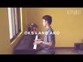 Oks Lang Ako - Jroa | Piano Cover by Gerard Chua