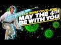 May the Fourth Be With You! (For 4th May Star Wars Day) Covid Parody Song