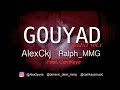 Alexckj x ralphmmg ft camkeyz  gouyad addict vol1 2019