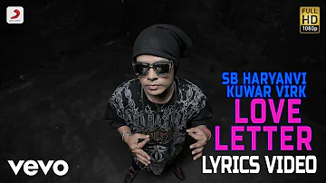 SB Haryanvi - Love Letter feat Kuwar Virk | Lyrics Video ft. Kuwar Virk