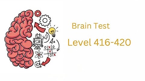 Brain Test Level 416 417 418 419 420 Walkthrough Solution@gamerrizal.