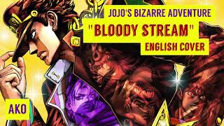 🍓【AKO】BLOODY STREAM (ENGLISH) ☆【JOJO'S BIZARRE ADVENURE OP】2000 SUBS!!! ❤️