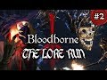 Deeper Into The Madness : Bloodborne - The Lore Run (Pt 2)