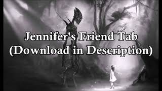 Jennifer's Friend TAB [Free Download in Description]