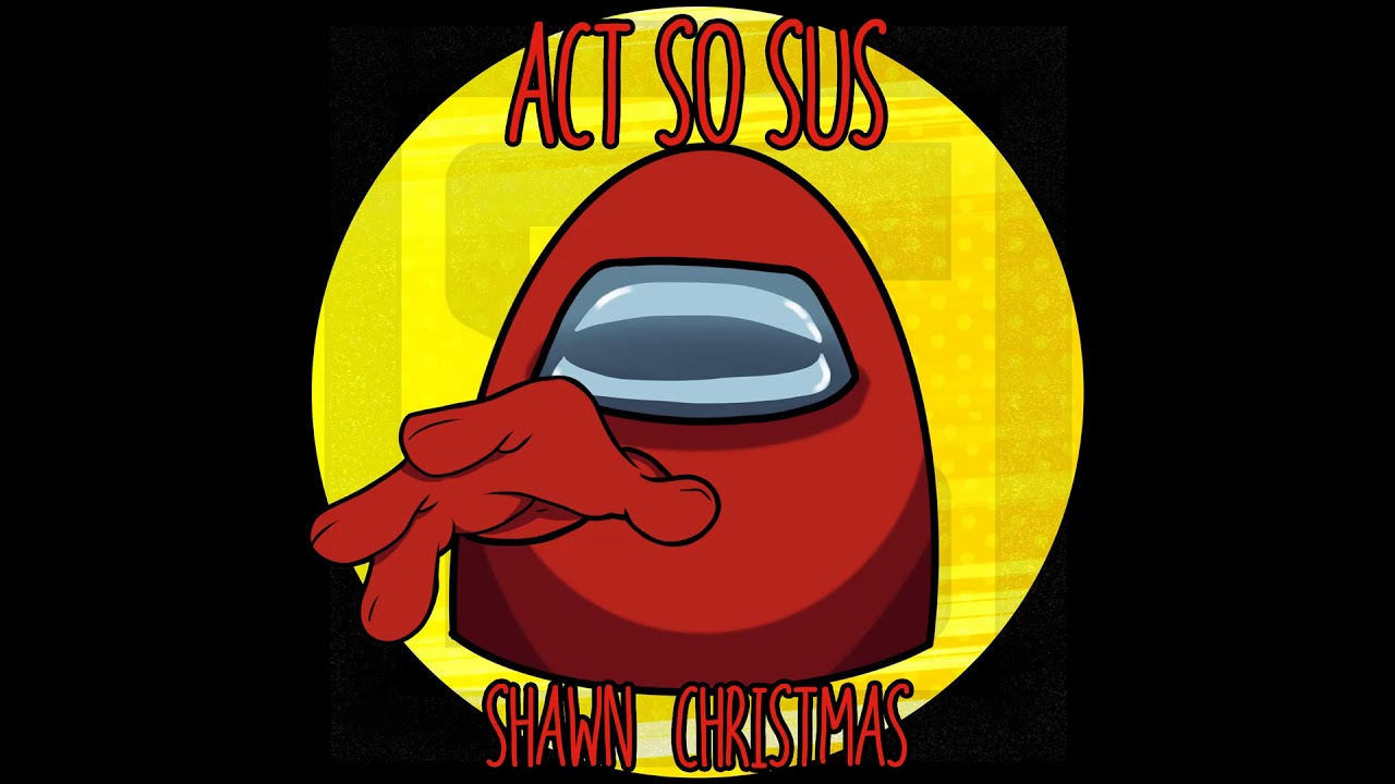 Shawn Christmas - Act So Sus (Filtered Instrumental)