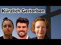 Trauer um Prominente, die vor kurzem gestorben sind.