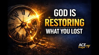 Prayer to Recover Lost Opportunities | Redeeming Time, Divine Acceleration & Destiny Restoration