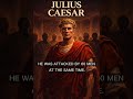 JULIUS CAESAR – BETRAYED BY HIS FRIEND