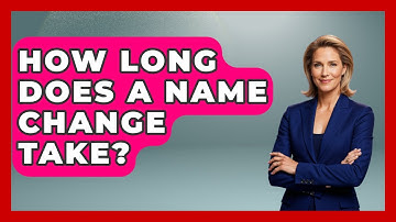 How Long Does A Name Change Take? - Get Divorce Answers