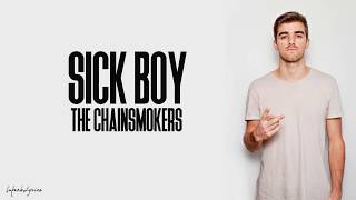 Video thumbnail of "The Chainsmokers - Sick Boy (Lyrics)"