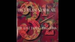 The Dream Syndicate - It Hits You Again