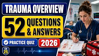 Master The 2026 EMT Chapter 25 Trauma Overview Quiz - 52 Practice Questions Answered