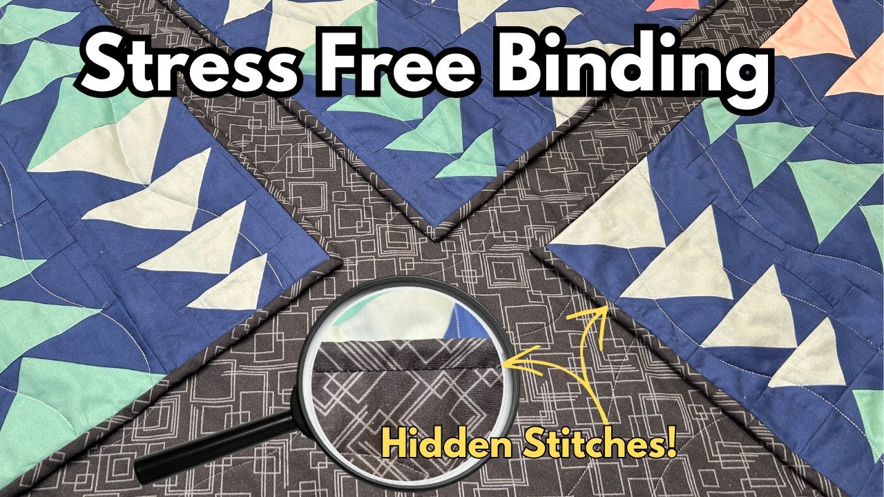 Stress Free Quilt Binding | My Preferred Method Step by Step