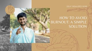 How to Avoid Burnout: A Simple Solution