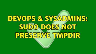 DevOps & SysAdmins: sudo does not preserve TMPDIR Net Worth