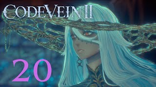 ALTERING HISTORY FOR HER SAKE! Code Vein II Playthrough: Part 20