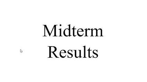 (Midterm Result: New announcement with proof) Midterm Results are Out