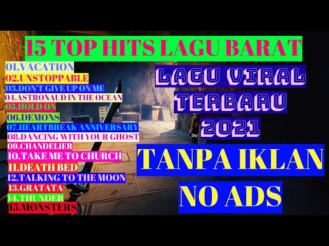 15 Top lagu barat TERBARU 2021-Lagu terpopuler2021-lagu viral 2021 class=