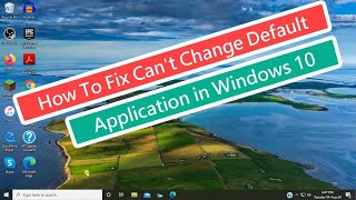 How To Fix Can't Change Default Applications in Windows 10