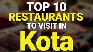 Top 10 Restaurants in Kota, India | Kota Best Restaurants | Kota Restaurants