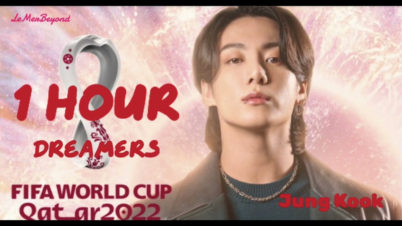 Jung Kook (BTS) featuring Fahad Al Kubaisi- DREAMERS (1 HOUR/Lyrics) FIFA World Cup 2022 Soundtrack