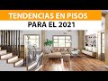 Cules son las tendencias en pisos para el hogar?