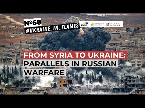 Ukraine in Flames #68: From Syria to Ukraine: parallels in Russian warfare