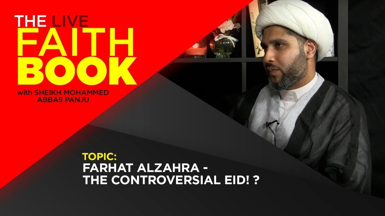 Farhat AlZahra - The Controversial Eid! ? - The Faith Book | EPS 17 - S1