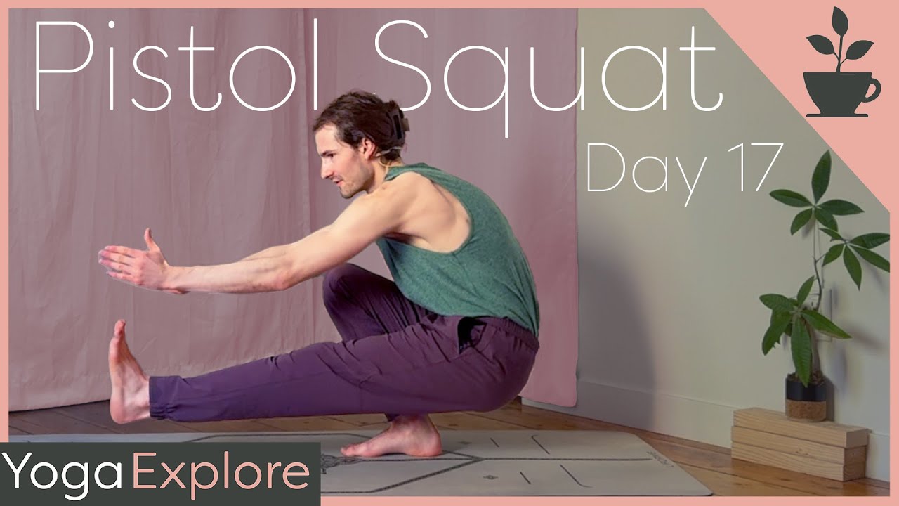 40 min Intermediate 2 Yoga | Pistol Squat Flow | Explore | Day 17