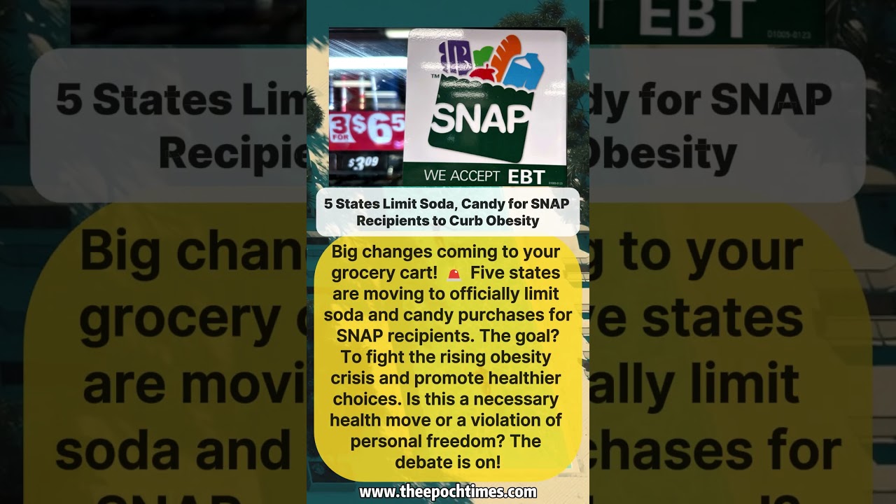 No More Soda and Candy? Why 5 States Are Changing the Rules for SNAP Recipients
