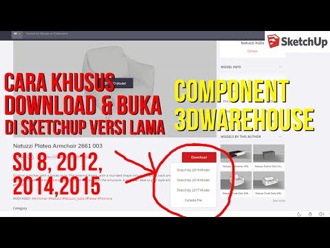 Cara Dapatkan Component 3Dwarehouse versi Lama - Sketchup 2015, 2014, s.d 8