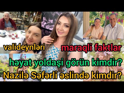 Nazile Seferli eslinde kimdir? Bilmediyimiz faktlar