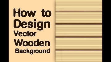How to Design a Vector Wooden Texture or Background  in Adobe  illustrator