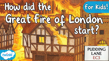 🔥 The Great Fire of London 🔥 How did it Start?