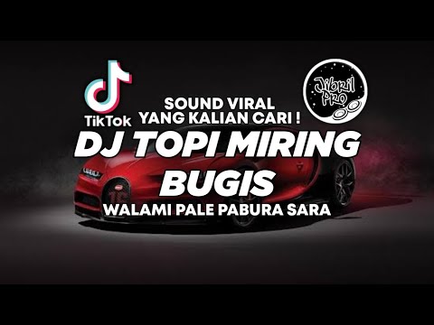 DJ TOPI MIRING BUGIS VIRAL TIKTOK 2023 DJ WALAMI PALE PABBURA SARA | Jibril Pro Version