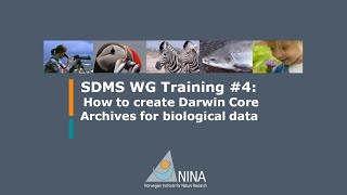 SDMS WG Training #04: How to create Darwin Core Archive for biological data
