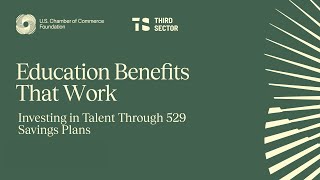 Education Benefits That Work: Investing in Talent Through 529 Savings Plans