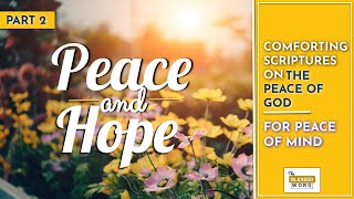 Peace & Hope: Comforting Scriptures on God’s Peace (Part 2)