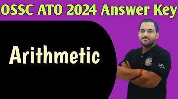 OSSC ATO 2024 Answer Key | Arithmetic | B MOHAN KUMAR