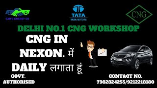 CNG IN NEXON  में DAILY लगाता हूं